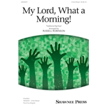 My Lord, What a Morning!