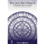 We Are the Church<br>(Thanks Be to God)