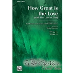 How Great Is the Love
