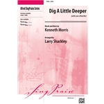 Dig a Little Deeper