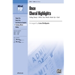 Once<br>Choral Highlights