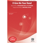 O Give Me Your Hand