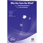 Who Has Seen the Wind?