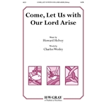 Come, Let Us with Our Lord Arise