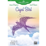 Caged Bird<br>from <i>Like Dust I Rise: A Choral Song Cycle</i>