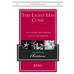 The Light Has Come