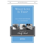 What Love Is This?