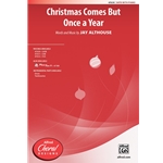 Christmas Comes But Once a Year