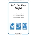 Soft, On That Night