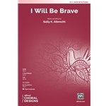 I Will Be Brave