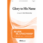 Glory to His Name
