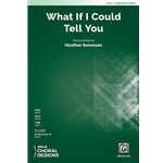 What If I Could Tell You