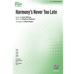 Harmony's Never Too Late
