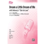 Dream a Little Dream of Me<br>with Debussy's "Clair de Lune"