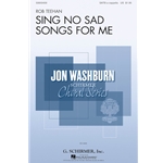 Sing No Sad Songs for Me