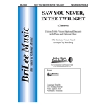 Saw You Never, in the Twilight