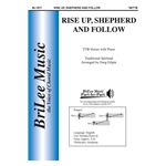 Rise Up, Shepherd and Follow