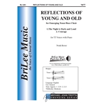 Reflections of Young and Old for Emerging Tenor/Bass Choir