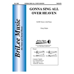 Gonna Sing All Over Heaven