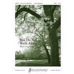 You Do Not Walk Alone