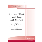 O Love That Will Not Let Me Go