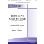 There Is No Small Child