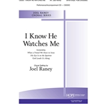 I Know He Watches Me