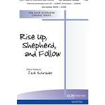 Rise Up, Shepherd, and Follow