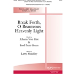 Break Forth, O Beauteous Heavely Light