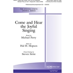 Come and Hear the Joyful Singing