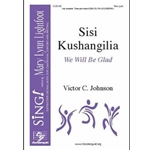 Sisi Kushangilia<br>(We Will Be Glad)