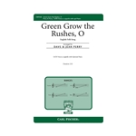 Green Grow the Rushes, O