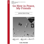 Go Now in Peace, My Friends