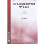 He Looked Beyond My Fault