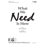 What We Need Is Here