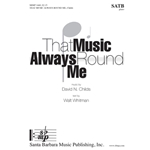 That Music Always Round Me