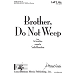 Brother, Do Not Weep<br>from <i>The Sacred Harp</i>