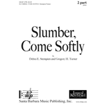Slumber, Come Softly