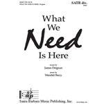 What We Need Is Here