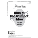Blow ye the trumpet, blow