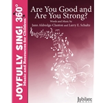 Are You Good and Are You Strong?