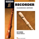 Essential Elements<br>Recorder Classroom Method<br>Student Book 1