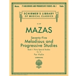 Mazas: Seventy-Five Melodious and Progressive Studies<br>Book 1