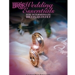 The Canadian Brass: Wedding Essentials for Intermediate Brass Quintet