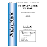 We Sing! We Rise! We Soar!