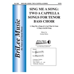 Sing Me a Song: Two A Cappella Songs for Tenor/Bass Choir
