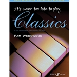 It's Never Too Late to Play Classics