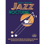 Jazz Nocturne and Other Piano Music with Selected Songs