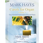 Mark Hayes: Carols for Organ<br>Volume 3