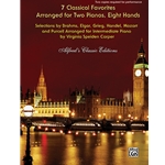 7 Classical Favorites Arranged for Two Pianos, Eight Hands